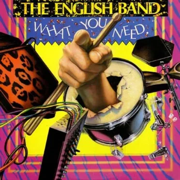 What You Need by The English Band - album cover
