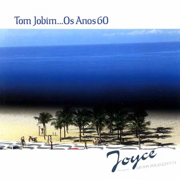 Tom Jobim... Os Anos 60