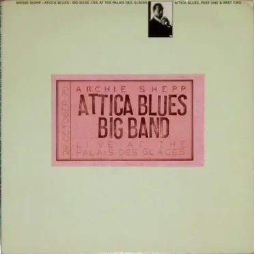 Attica Blues Big Band - Live at the Palais des Glaces