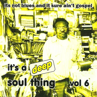 It’s a Deep Soul Thing, Vol. 6 by Various Artists - album cover