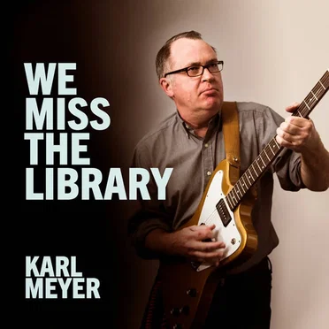 We Miss The Library by Karl Meyer - album cover