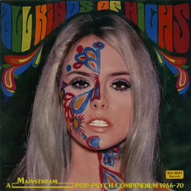 All Kinds of Highs: A Mainstream Pop-Psych Compedium 1966-70 by Various Artists - album cover