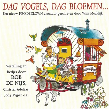 Dag vogels, dag bloemen... by Pipo de Clown - album cover