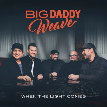 When the Light Comes by Big Daddy Weave - album cover