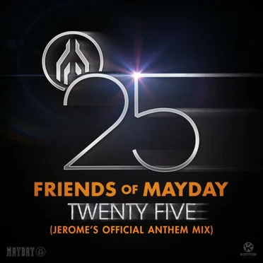 Twenty Five (Jerome's Official Anthem mix) by Friends Of Mayday - album cover
