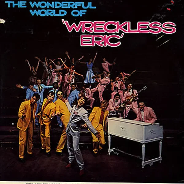 The Wonderful World of Wreckless Eric
