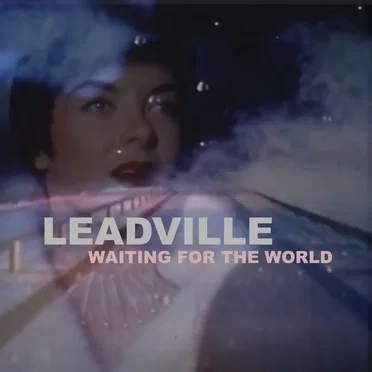 Waiting for the World by Leadville - album cover