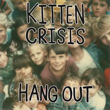 HANG OUT by Kitten Crisis - album cover