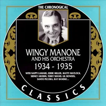 The Chronological Classics: Wingy Manone and His Orchestra 1934-1935