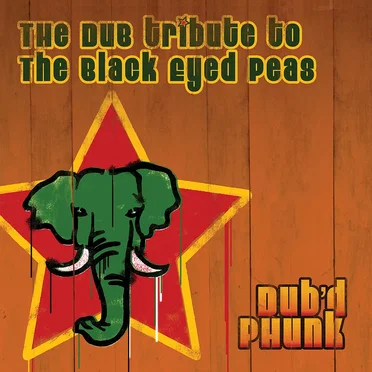 The Dub Tribute to Black Eyed Peas: Dub'd Phunk