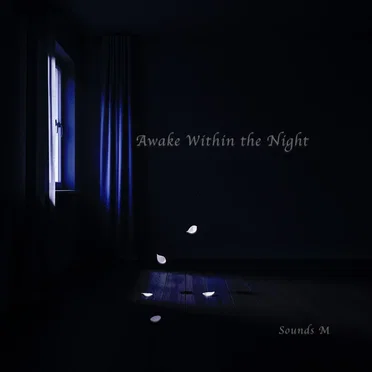 Awake Within the Night