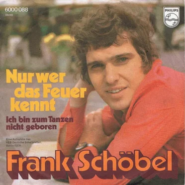 Nur wer das Feuer kennt / Ich bin zum Tanzen nicht geboren