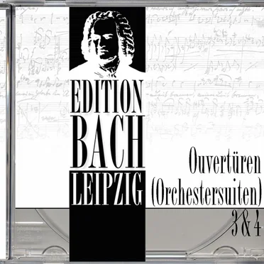 Edition Bach Leipzig: Ouvertüren (Orchestersuiten) Nr. 3 & 4