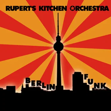 Berlin Funk by Rupert's Kitchen Orchestra - album cover