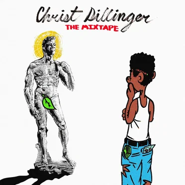 CHRIST DILLINGER THE MIXTAPE by CHRIST DILLINGER - album cover