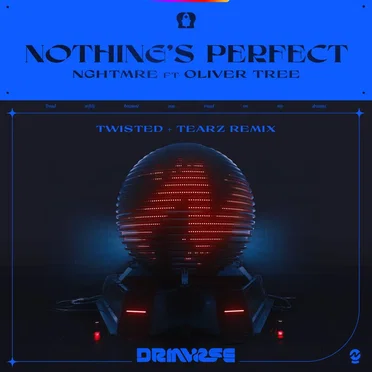 Nothing's Perfect (TWISTED + Tearz remix)