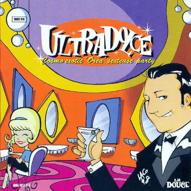 Ultradolce: Cosmo Exotic 'Orea' Sextease Party by Various Artists - album cover