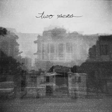 I Will See You In Empty Spaces by Two Seas - album cover