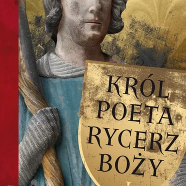 Król - Poeta - Rycerz Boży