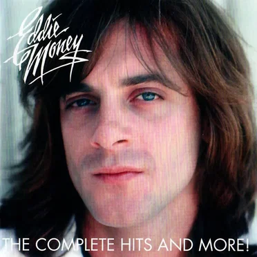 The Complete Hits and More! by Eddie Money - album cover