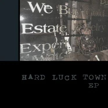 Hard Luck Town by Mike Meehan and The Lucky Ones - album cover