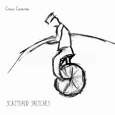 Scattered Sketches by Circus Caravan - album cover