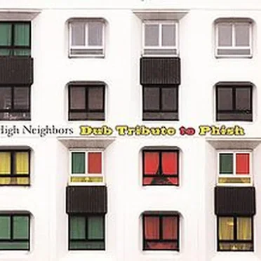 Dub Tribute to Phish: High Neighbors