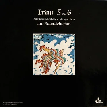 Iran 5 & 6: Musiques d’extase et de guérison du Baloutchistan by Various Artists - album cover