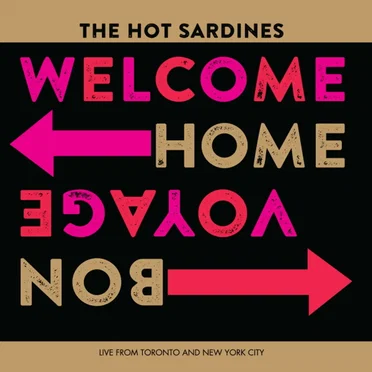 Welcome Home Bon Voyage by The Hot Sardines - album cover