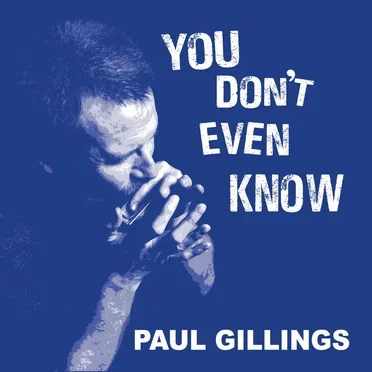 You Don't Even Know by Paul Gillings - album cover