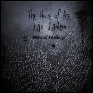 Web of Feelings by The House of the Last Lantern - album cover