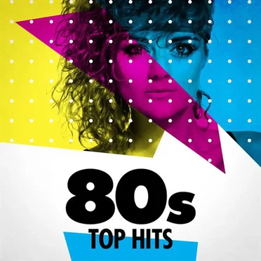 80s Top Hits by Various Artists - album cover