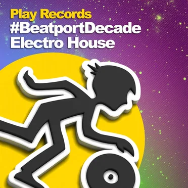 Play Records #BeatportDecade Electro House by Various Artists - album cover