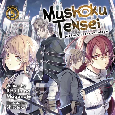 Mushoku Tensei: Jobless Reincarnation, Novel 5 by Rifujin na Magonote - album cover