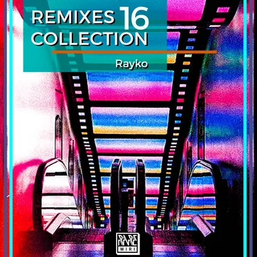 Remixes Collection, Vol. 16 by Rayko - album cover