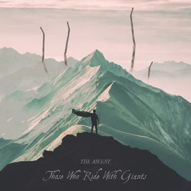 The Ascent by Those Who Ride With Giants - album cover