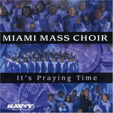 It's Praying Time by Miami Mass Choir - album cover