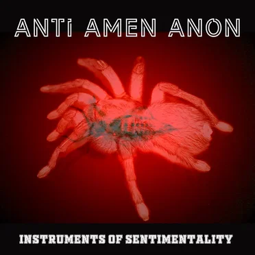 Instruments of Sentimentality by Anti Amen Anon - album cover