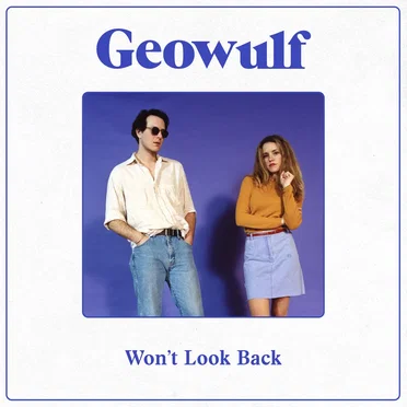 Won't Look Back by Geowulf - album cover