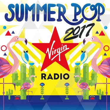 Virgin Radio Summer Pop 2017 by Various Artists - album cover
