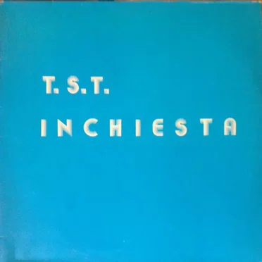 T.S.T. Inchiesta by Astemix - album cover