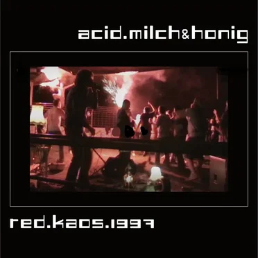 acid.milch&honig X red.kaos.1997