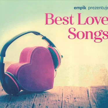 Empik Prezentuje: Best Love Songs by Various Artists - album cover