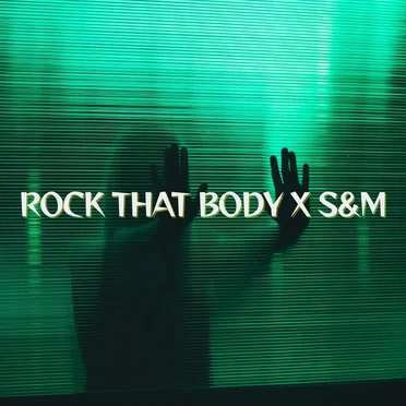 Rock That Body x S&M