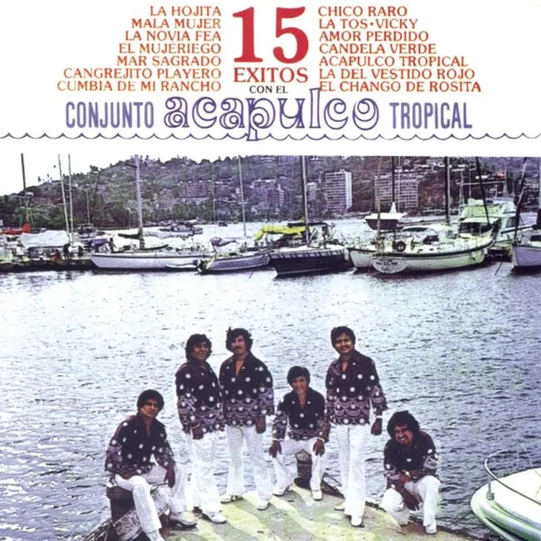 15 éxitos con el conjunto Acapulco Tropical