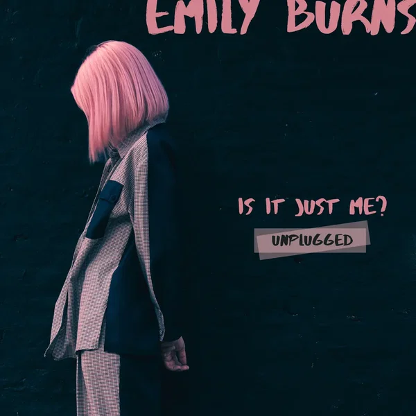 Is It Just Me? (unplugged)