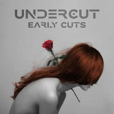 Early Cuts by Undercut - album cover