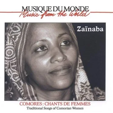 Comores - Chants de Femmes. Traditional Songs of Comorian Women by Zaïnaba - album cover