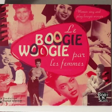 Le boogie woogie par les femmes / Women Sing and Play Boogie Woogie by Various Artists - album cover