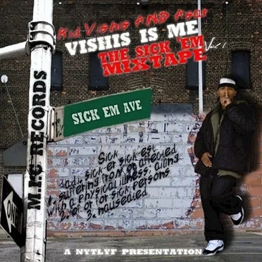 The Sick Em Mixtape, Vol. 1 : Vishis Is Me by Kid Vishis - album cover